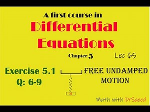 Differential Equations || Lec 65 || Ex: 5.1: Q 6-9 || Free Undamped Motion, Spring Mass System