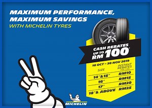 Enjoy maximum performance and maximum savings with us! From 10 Oct - 30 Nov 2019, get instant cash rebates up to RM100* when you purchase selected MICHELIN tyres from 14" onwards. To find out more click here - https://www.michelin.com.my/auto/promotions | Michelin