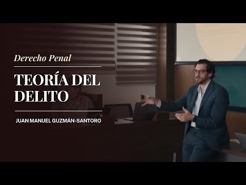 Teoria del Delito en Derecho Penal | Juan Manuel Guzmán-Santoro
