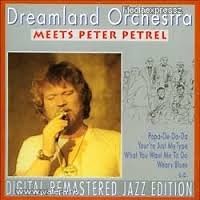 Dreamland Orchestra Feat. Peter Petrel - Peter Petrel And The Dreamland Orchestra