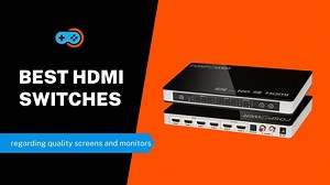 10 Best HDMI Switchers in 2024 - (Reviewed by Expert)