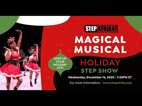 Step Afrika!'s Magical Musical Holiday Step Show Promotional Video