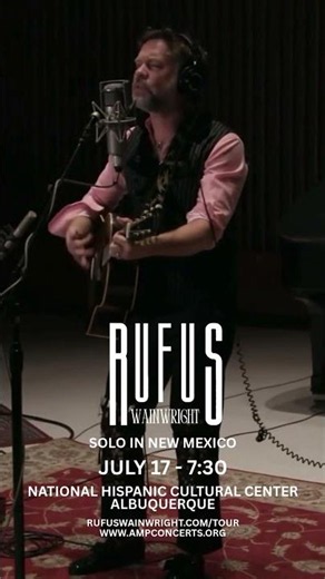 RUFUS WAINWRIGHT\nat National Hispanic Cultural Center – Journal Theatre\nJuly 17, 7:30 PM