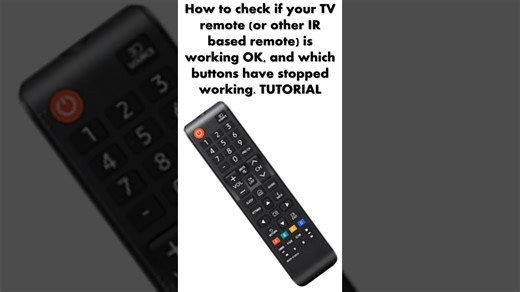 Tutorial Check Your TV or Any Other Type of IR Remote and Identify Buttons That Work or Not