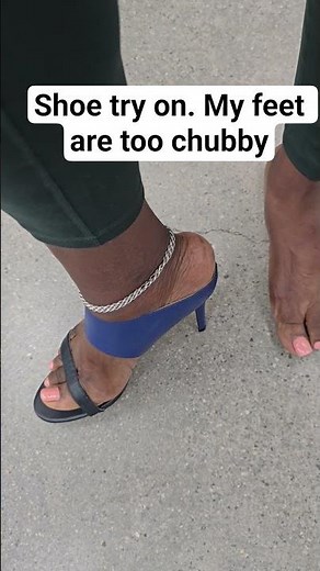 Heels try on with my chubby feet #bigfeet #feet #prettyfeet #heels #chubbyfeet #goodfeet #thicksoles