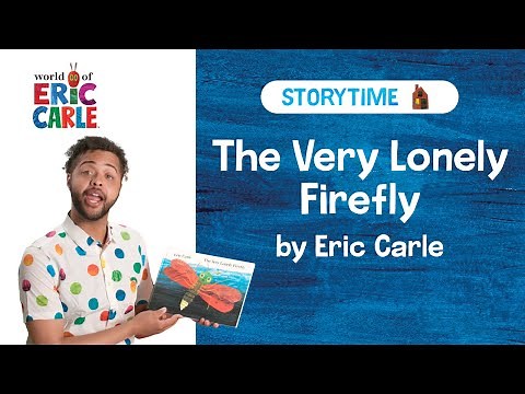 The Very Lonely Firefly Read Aloud | Storytime Video | The World of Eric Carle