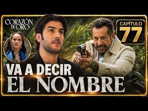 Corazón de Oro - Episode 77 | Gabino is about to reveal the real killer