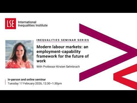 Employment-Capability Framework for Future Work | LSE International Inequalities Institute posted on the topic | LinkedIn