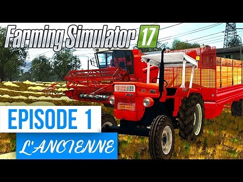 Farming Simulator 17 | A l'ancienne | Episode 1 | Old stream maps !