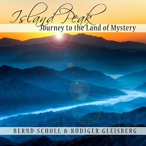 Bernd Scholl & Rüdiger Gleisberg - Island Peak - Journey To The Land Of Mystery