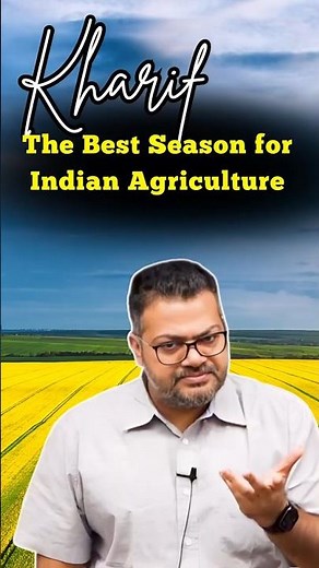 Kharif Season Explained | Importance of Kharif Crops in Indian Agriculture | UPSC