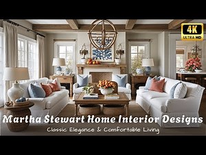 Martha Stewart Home Interior Designs | Classic Elegance & Comfortable Living