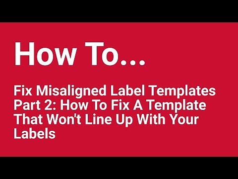 How To Fix Misaligned Label Templates - Part 2, How To Fix Your Template
