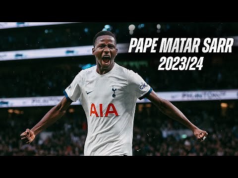 PAPE MATAR SARR BEST MOMENTS OF 2023/24
