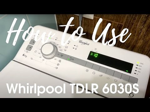 Whirlpool TDLR 6030S Washing Machine: How to use in 8 steps