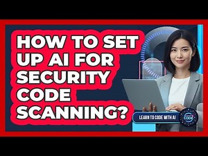 How To Set Up AI For Security Code Scanning?