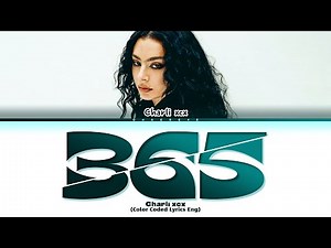 Charli xcx 365 Lyrics (Color Coded Lyrics)