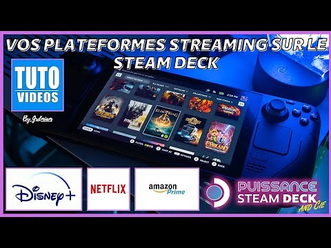🎮TUTO STEAM DECK: Installation Netflix, amazon prime, Disney+