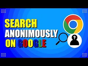 How To Search Anonymously On Google (Quick & Easy)
