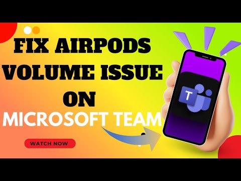 Microsoft Teams AirPods Volume Not Working – Complete Fix