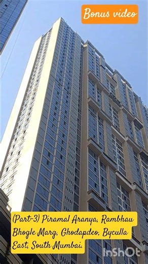 (Part-3) Piramal Aranya, Rambhau Bhogle Marg, Ghodapdeo, Byculla East, South Mumbai.