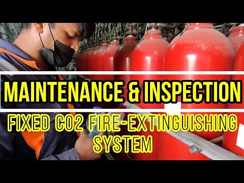 MAINTENANCE AND INSPECTION OF FIXED CO2 FIRE-EXTINGUISHING SYSTEM ONBOARD SHIP