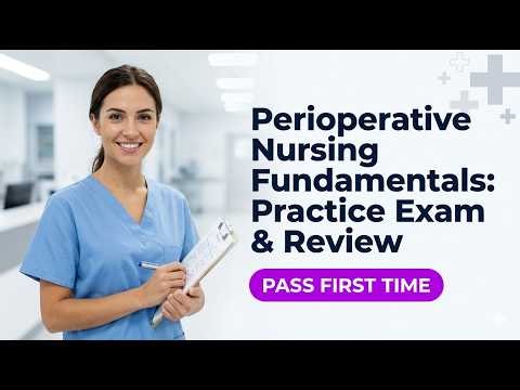Perioperative Nursing Fundamentals: Practice Exam & Review