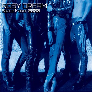Rosy Dream - Spacemaker 2000