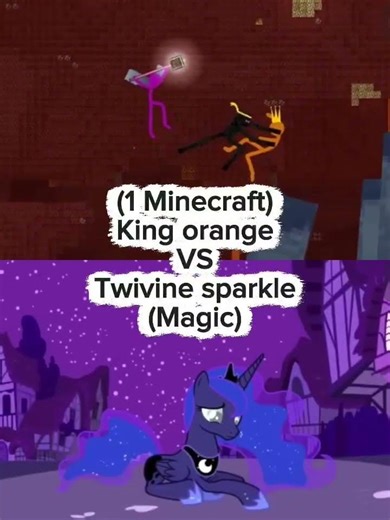 king orange vs MLP villain@trangiabao072k10@DaCharliee@JAProductions314@TTTEMLP