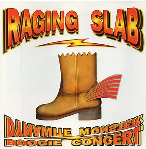 Raging Slab - Dynamite Monster Boogie Concert