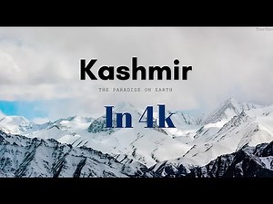 Kashmir in 4K | Stunning Kashmir in 4K: A Visual Journey Through Paradise