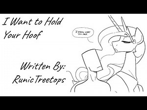 I Want to Hold Your Hoof (Fanfic Reading - Anon/Romance MLP)