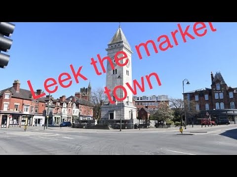 Leek The Market town of Staffordshire