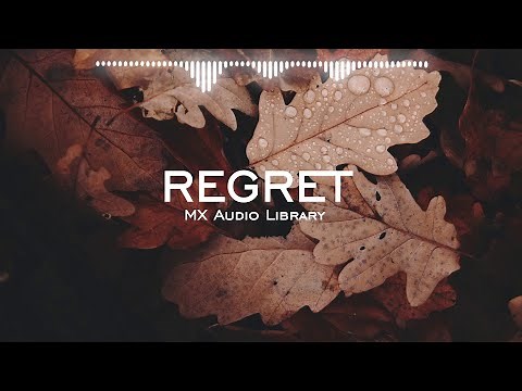 Regret - No Copyright Music Sad Emotional Background Music for Vlog Free Instrumental Music