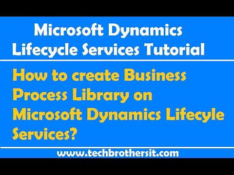 How to create Business Process Library on Microsoft Dynamics Lifecyle Services - LCS Tutorial