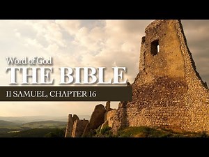 The Bible - 2 Samuel (Chapter 16). The Weight of Sin: David's Suffering
