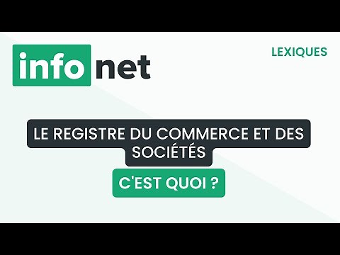 Le registre du commerce et des sociétés, c'est quoi ? (définition, aide, lexique, tuto, explication)