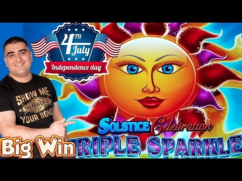 TRIPLE SPARKLE SOLSTICE CELEBRATION Slot Machine Max Bet Bonuses & Amazing Run- Happy 4th Of July !