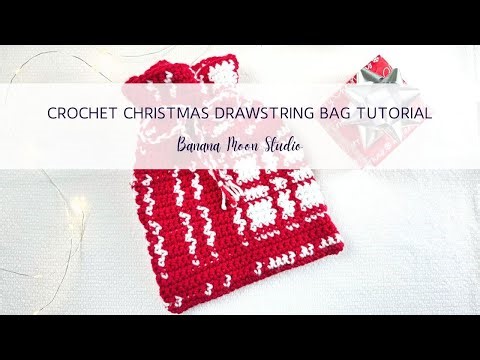 Crochet Christmas Drawstring Bag Tutorial