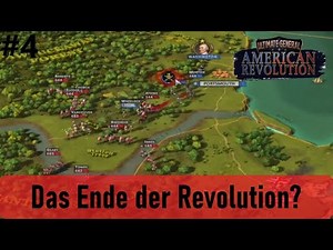 Let's Play Ultimate General: American Revolution | #4 Das Ende der Revolution? (German/Deutsch)