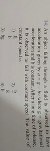 An object falling through a fluid is observed to have accelerat... | Filo