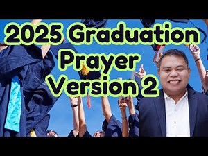 2025 Graduation Prayer II Ecumenical Prayer II #graduate #prayers