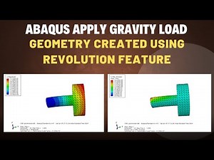 Gravity load in Abaqus | Part modeling using Revolution feature | ABAQUS CAE