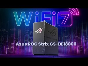 Asus ROG Strix GS-BE18000 : First Look - Review Full Specifications