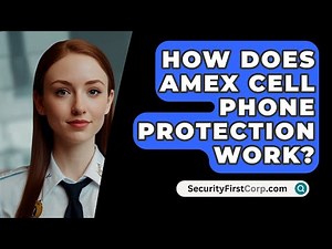 How Does Amex Cell Phone Protection Work? - SecurityFirstCorp.com