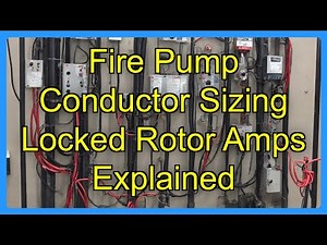 Fire Pump Conductor Sizing Locked Rotor Amps Explained