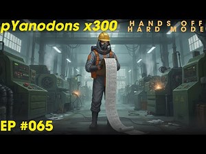 065: Building, Building, Building, so much Building - Pyanodons HOHM x300 Challenge