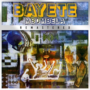 Mayibuye (Remastered 2023) - Bayete: Song Lyrics, Music Videos & Concerts