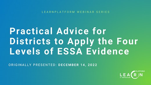 Practical Advice for Districts to Apply the Four Levels of ESSA Evidence
