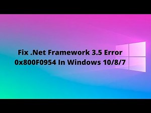 How To Fix NET Framework 3 5 Error 0x800F0954 in Windows 10